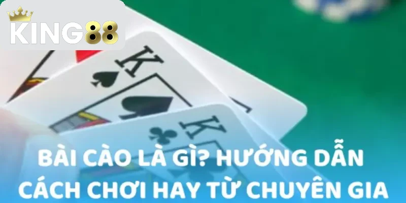 Cách chơi Bài Cào chi tiết, hiệu quả tại KING88